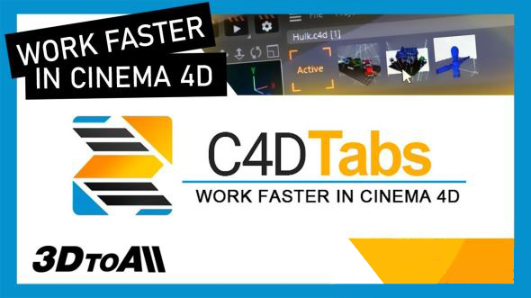 C4D多项目预览切换插件 3DtoAll C4DTabs V1.3 For Cinema 4D R17-R26 Win破解版