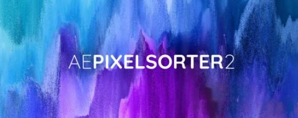 像素拉扯分离撕裂AE插件 Aescripts AE Pixel Sorter 2.0.4 Win/Mac 破解版