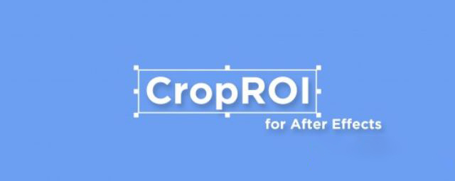 AE预合成大小剪裁脚本 Aescripts CropROI V1.2
